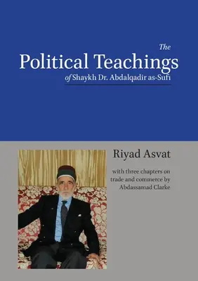 Les enseignements politiques de Shaykh Dr. Abdalqadir as-Sufi - The Political Teachings of Shaykh Dr. Abdalqadir as-Sufi