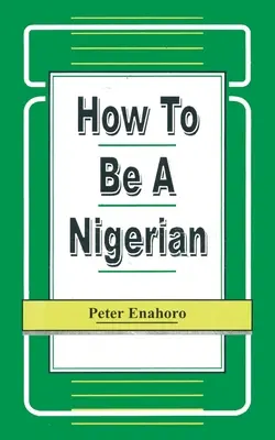 Comment être nigérian - How to be a Nigerian