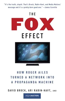 L'effet Fox : comment Roger Ailes a transformé un réseau en machine de propagande - The Fox Effect: How Roger Ailes Turned a Network into a Propaganda Machine