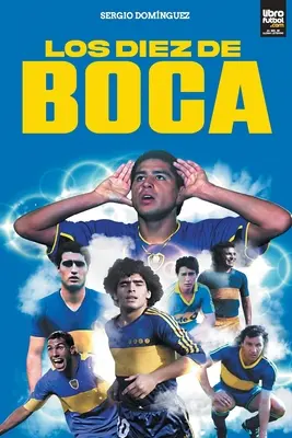Les deux de Boca - Los diez de Boca