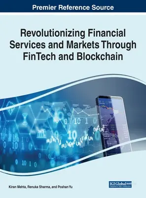 Révolutionner les services et marchés financiers grâce aux FinTech et à la blockchain - Revolutionizing Financial Services and Markets Through FinTech and Blockchain