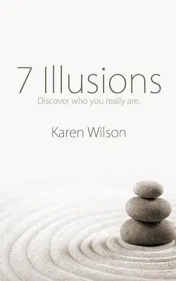 7 Illusions : Découvrez qui vous êtes vraiment - 7 Illusions: Discover who you really are