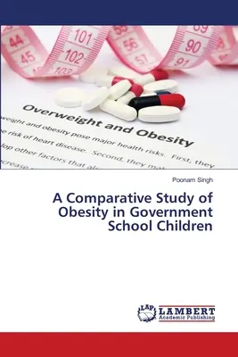 Étude comparative de l'obésité chez les enfants des écoles publiques - A Comparative Study of Obesity in Government School Children