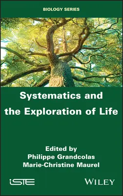 La systématique et l'exploration de la vie - Systematics and the Exploration of Life