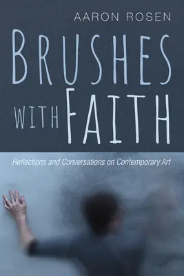 Brushes with Faith (en anglais) - Brushes with Faith