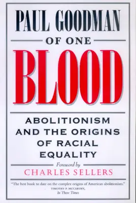 D'un seul sang : L'abolitionnisme et les origines de l'égalité raciale - Of One Blood: Abolitionism and the Origins of Racial Equality