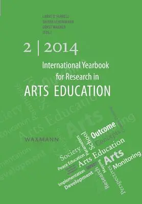 Annuaire international de la recherche en éducation artistique 2/2014 - International Yearbook for Research in Arts Education 2/2014