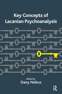 Concepts clés de la psychanalyse lacanienne - Key Concepts of Lacanian Psychoanalysis