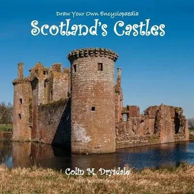 Dessinez votre propre encyclopédie des châteaux d'Écosse - Draw Your Own Encyclopaedia Scotland's Castles
