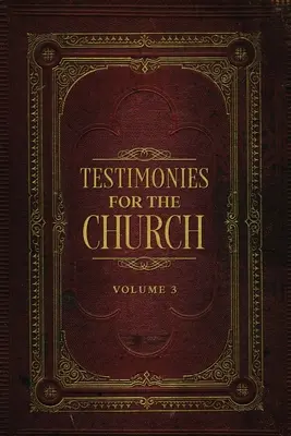 Témoignages pour l'Eglise Volume 3 - Testimonies for the Church Volume 3