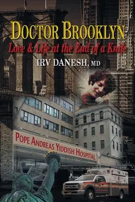 Docteur Brooklyn : L'amour et la vie au bout d'un couteau - Doctor Brooklyn: Love & Life at the End of a Knife