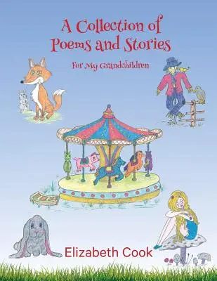 Un recueil de poèmes et d'histoires pour mes petits-enfants - A Collection of Poems and Stories for My Grandchildren