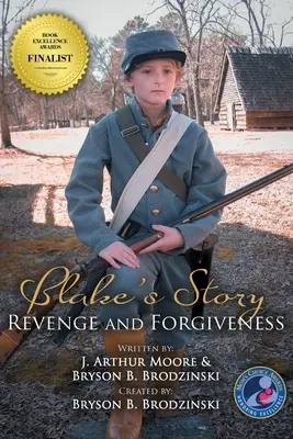 L'histoire de Blake (Colored - 3e édition) : La vengeance et le pardon - Blake's Story (Colored - 3rd Edition): Revenge and Forgiveness