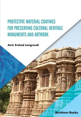 Revêtements de matériaux protecteurs pour la préservation des monuments et des œuvres d'art du patrimoine culturel - Protective Material Coatings For Preserving Cultural Heritage Monuments and Artwork