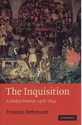 L'Inquisition : Une histoire mondiale 1478-1834 - The Inquisition: A Global History 1478-1834
