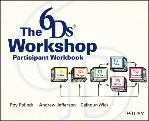 The 6ds Workshop Live Workshop Participant Workbook (en anglais) - The 6ds Workshop Live Workshop Participant Workbook