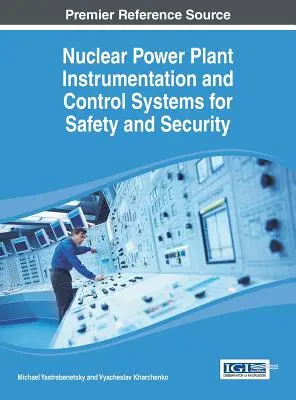 Systèmes d'instrumentation et de contrôle des centrales nucléaires pour la sûreté et la sécurité - Nuclear Power Plant Instrumentation and Control Systems for Safety and Security