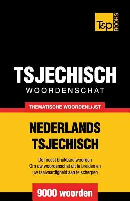 Mots-clefs en français - 9000 mots - Thematische woordenschat Nederlands-Tsjechisch - 9000 woorden