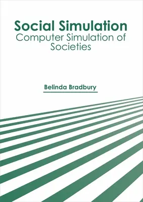 Simulation sociale : Simulation informatique de sociétés - Social Simulation: Computer Simulation of Societies