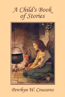 Le livre d'histoires d'un enfant (Yesterday's Classics) - A Child's Book of Stories (Yesterday's Classics)