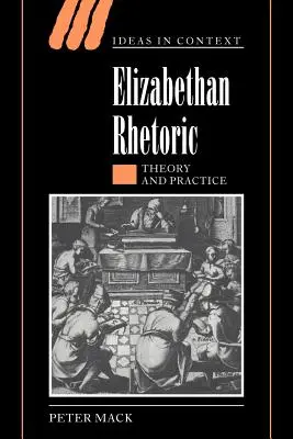 La rhétorique élisabéthaine : Théorie et pratique - Elizabethan Rhetoric: Theory and Practice