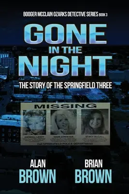 Parti dans la nuit : L'histoire des Trois de Springfield - Gone in the Night: The Story of the Springfield Three