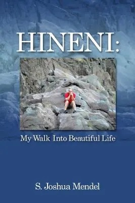 Hineni : Ma marche vers la belle vie - Hineni: My Walk Into Beautiful Life