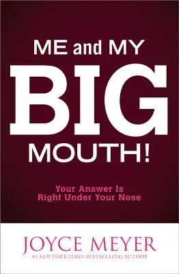 Moi et ma grande bouche ! Votre réponse est juste sous votre nez - Me and My Big Mouth!: Your Answer Is Right Under Your Nose