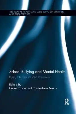 Intimidation à l'école et santé mentale : Risques, intervention et prévention - School Bullying and Mental Health: Risks, intervention and prevention