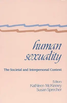 La sexualité humaine : Le contexte sociétal et interpersonnel - Human Sexuality: The Societal and Interpersonal Context