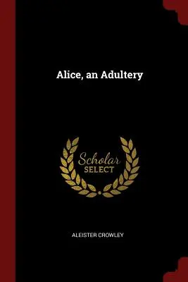 Alice, un adultère - Alice, an Adultery