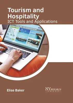 Tourisme et hôtellerie : Outils et applications des TIC - Tourism and Hospitality: Ict Tools and Applications