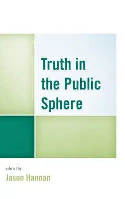 La vérité dans la sphère publique - Truth in the Public Sphere