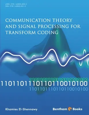 Théorie de la communication et traitement du signal pour le codage par transformation - Communication Theory and Signal Processing for Transform Coding