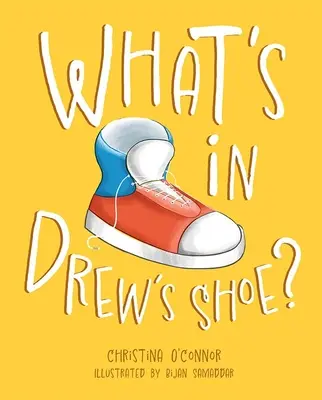 Qu'y a-t-il dans la chaussure de Drew ? - What's in Drew's Shoe?