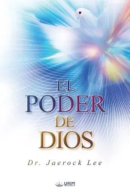 El Poder De Dios : Le pouvoir de Dieu (édition espagnole) - El Poder De Dios: The Power of God (Spanish Edition)