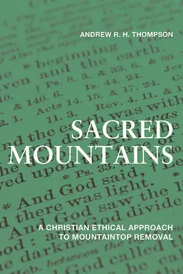 Montagnes sacrées : Une approche éthique chrétienne de l'abattage des arbres au sommet des montagnes - Sacred Mountains: A Christian Ethical Approach to Mountaintop Removal