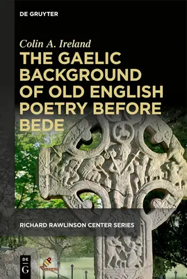 L'arrière-plan gaélique de la poésie anglaise avant Bede - The Gaelic Background of Old English Poetry Before Bede