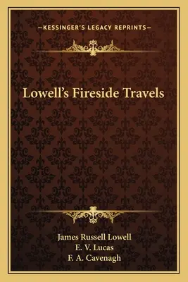 Les voyages au coin du feu de Lowell - Lowell's Fireside Travels