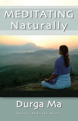 Méditer naturellement - Meditating Naturally