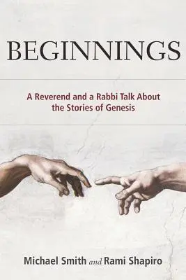 Beginnings : Un révérend et un rabbin parlent des récits de la Genèse - Beginnings: A Reverend and a Rabbi Talk About the Stories of Genesis