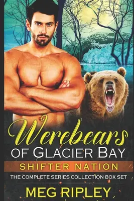 Les Ours Garous de Glacier Bay : La collection complète de la série - Werebears Of Glacier Bay: The Complete Series Collection