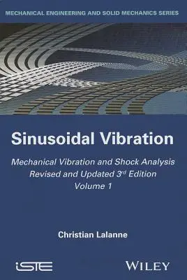 Analyse des vibrations mécaniques et des chocs, vibrations sinusoïdales - Mechanical Vibration and Shock Analysis, Sinusoidal Vibration