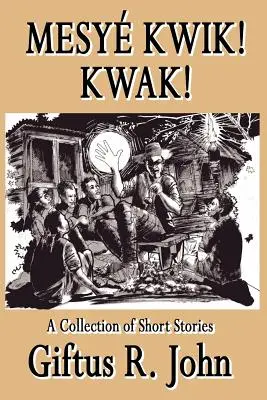 Mesye Kwik ! Kwak - Mesye Kwik! Kwak