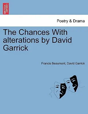 The Chances avec des modifications de David Garrick - The Chances with Alterations by David Garrick