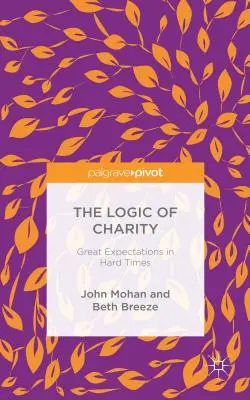 La logique de la charité : De grandes espérances dans des temps difficiles - The Logic of Charity: Great Expectations in Hard Times