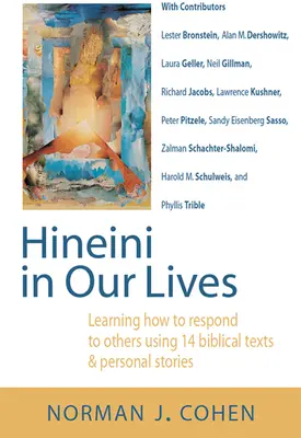 Hineini dans nos vies : Apprendre à répondre aux autres à travers 14 textes bibliques et des histoires personnelles - Hineini in Our Lives: Learning How to Respond to Others Through 14 Biblical Texts & Personal Stories