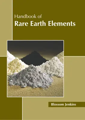 Manuel des terres rares - Handbook of Rare Earth Elements