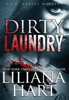 Dirty Laundry : Un mystère de J.J. Graves - Dirty Laundry: A J.J. Graves Mystery