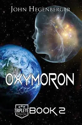 Oxymoron : Tripleye Book 2 - Oxymoron: Tripleye Book 2